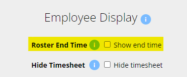 "Employee Display" option of "Roster End Time" with "Show end time" unticked
