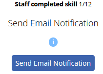 an image of the Send Email Notification button to notify staff about an incomplete skill