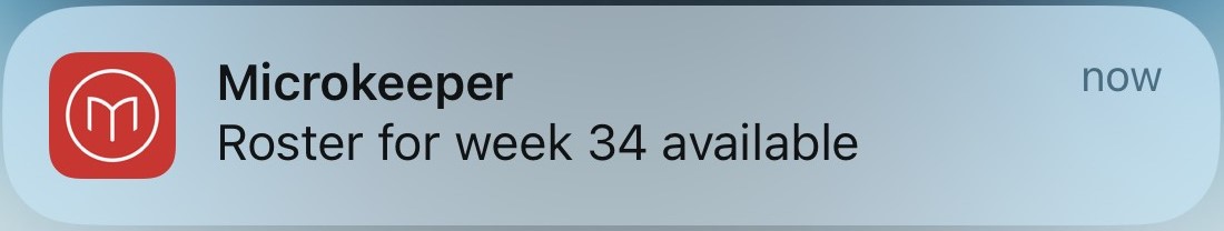 microkeeper app notification with notification text of "Microkeeper - Roster for week 34 available""