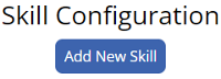 Add New Skill button shown on the Skill Configuration page