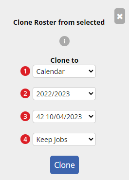Cloning a Roster from the selected Template. The settings are configured to: Type: Calendar, Fiscal Year: 2022/2023, Fiscal Week: 42 10/04/2023, Jobs: Keep Jobs