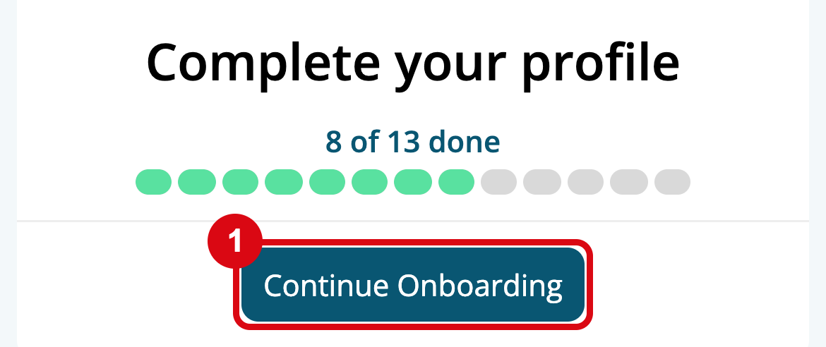 The Complete your profile card on a phone, with the progress bar and the Continue Onboarding button marked 1
