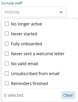 The Exclude staff list open, with checkboxes for No longer active, Never started, Fully onboarded, Never sent a welcome letter, No valid email, Unsubscribed from email and Reminders finished, and a Clear button.