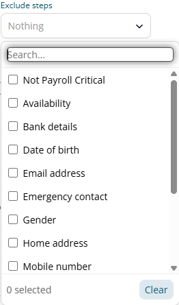 The Exclude steps list open, with a search field, Not Payroll Critical at the top, then steps such as Availability, Bank details, Date of birth, Email address, Emergency contact, Gender, Home address and Mobile number.