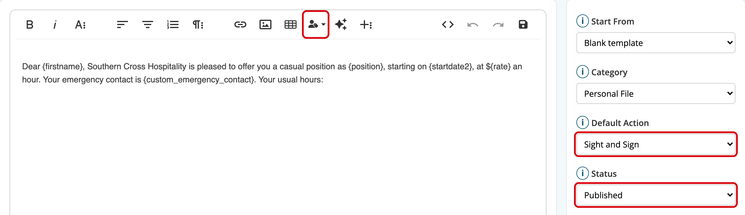 The template editor for a Letter of Offer, with the Employee Profile Variables button outlined in the toolbar, the letter using {firstname}, {position}, {startdate2}, {rate} and {custom_emergency_contact} and ending at Your usual hours, and Default Action Sight and Sign and Status Published outlined